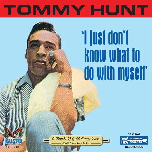 I Just Don't Know What To Do With Myself — Tommy Hunt