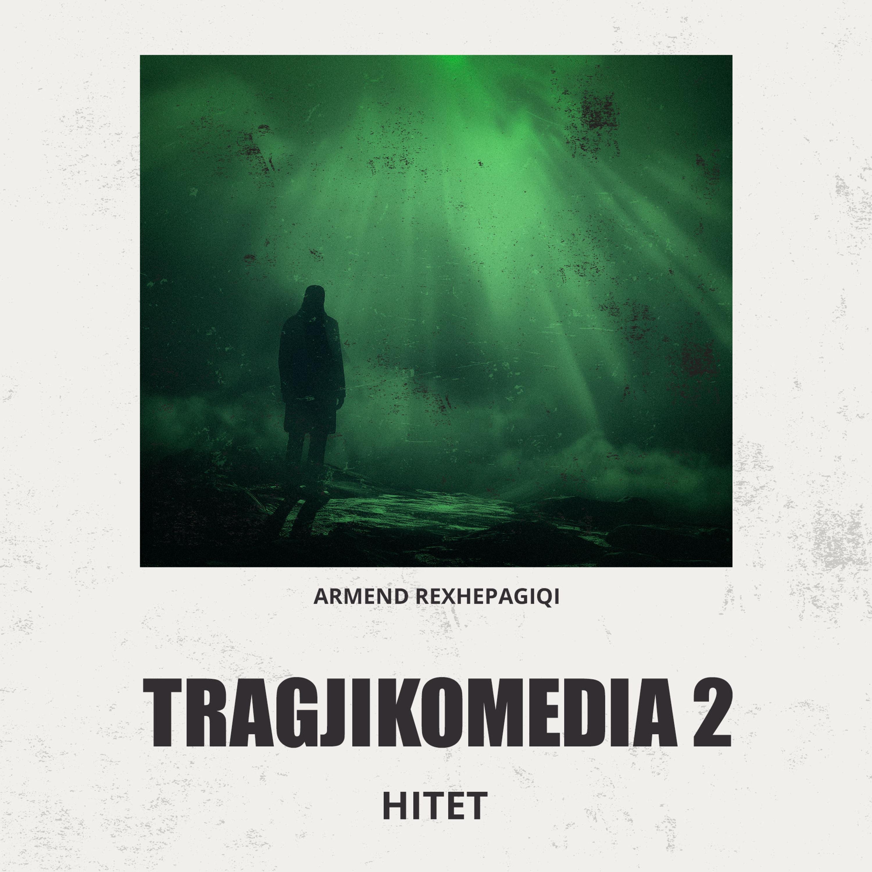 Tragjikomedia 2 (Hitet)