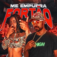 Me Empurra Fortão - Single - DJ Well o Mlk é Cruel & Mc Joyce