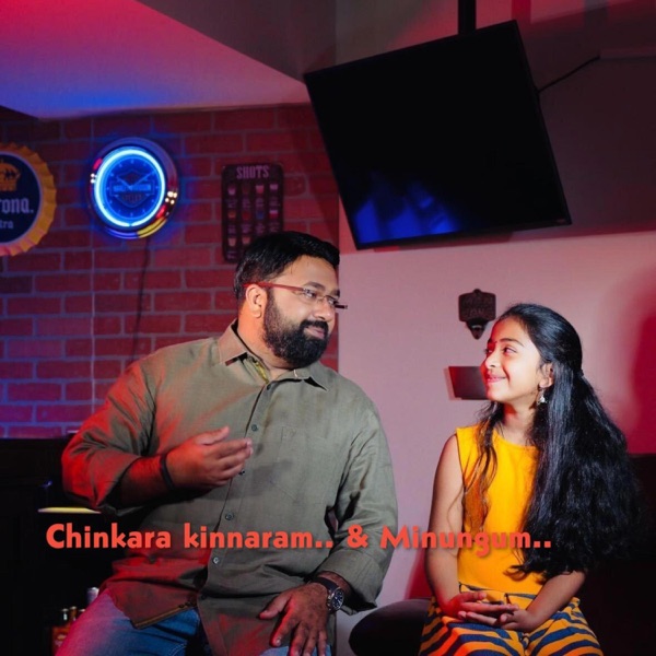Chinkara Kinnaram.. & Minungum Minnaminunge.. (feat. Veda Vishnu & Athul Bineesh)