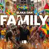 Blaka Dan - Family