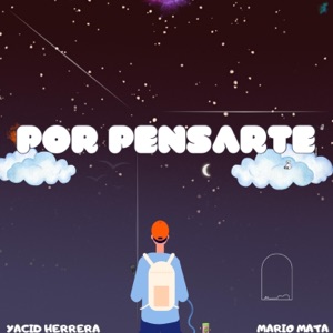 Por pensarte (feat. Yacid Herrera) - Single