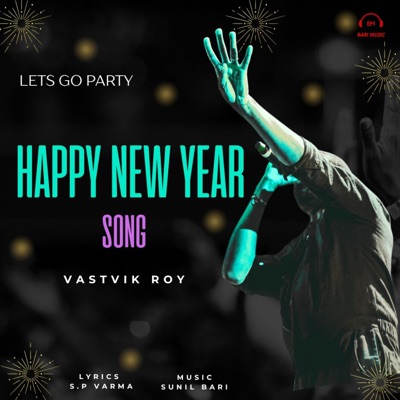 Happy New Year Song (feat. Vastvik Roy) - Single
