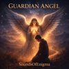 Guardian Angel - SoundsOfEnigma new Single