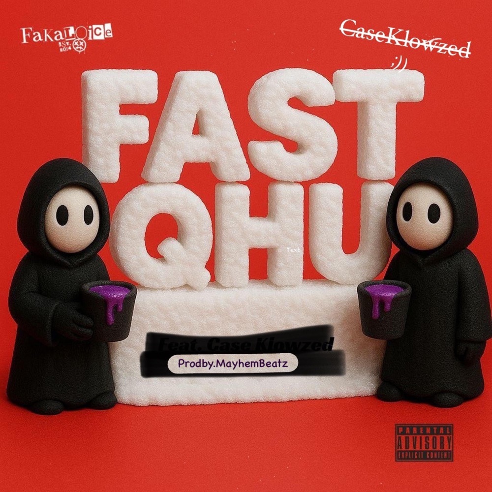 Обложка альбома «Fast Qhu (feat. Case-Klowzed) - Single» — Fakaloice