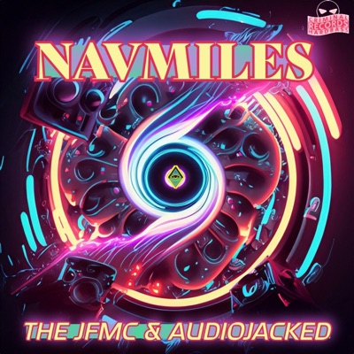 NAVMILES (THE JFMC & AUDIOJACKED Remix Original Remix) - Single
