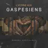 Manuel Castilloux - L'hymne aux gaspésiens
