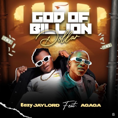 God Of Billion Dollar (feat. Agaga) - Single