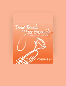 收听 Doug Beach Jazz Ensemble、观看音乐视频、阅读小传、查看巡演日期等 ！