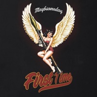 First Time - Single - Maybsomeday