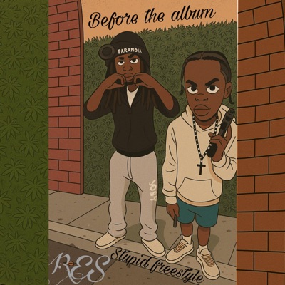 Stupid Freestyle (RE$ x Before The Album) (feat. Kaaydngrous) - Single