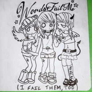 Words Fail Me (I Fail Them, Too) - Single