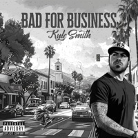 Bad For Business - Kyle Smith