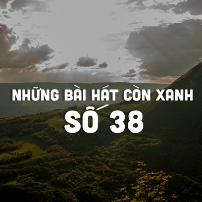 Những Bài Hát Còn Xanh Số 38 - EP