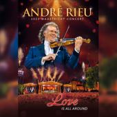 Love Is All Around (Live) - André Rieu &amp; Johann Strauss Orchestra Cover Art