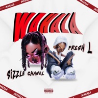 wahala (feat. Fresh L) - Single - Sizzle Chanel