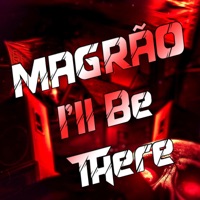 MAGRÃO I'll Be There - Single - Dj lk da VB, MC DZL & Mc Gw