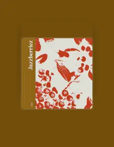 Jazzberriez을(를) 듣고, 뮤직 비디오를 보고, 약력을 읽고, 투어 일정 등을 확인하세요!