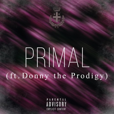PRIMAL (feat. Donny the Prodigy) - Single