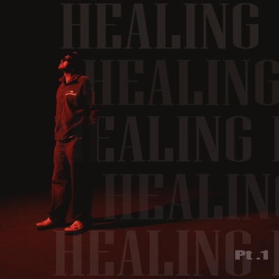 Healing, Pt. 1 - Single