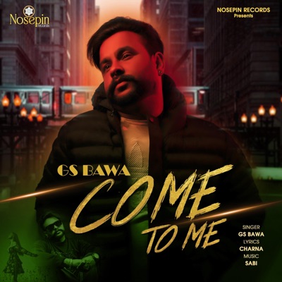 Come To Me (feat. Charna & Sabi) - Single