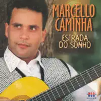 Estrada do Sonho — Marcello Caminha