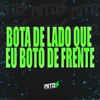 Bota de lado que eu te boto de frente - Single - DJ Menor A15, Dj DS ASTUTO, MC PEQUENO DIAMANTE & Mc Gw