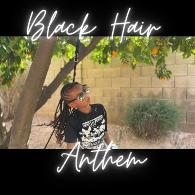 Black Hair Anthem - Single
