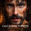 Cada Lagrima Tem Um Preço