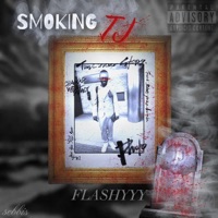 Smoking TJ - Single - Flashyyy