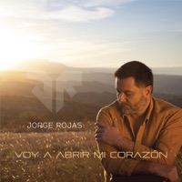 Voy a Abrir Mi Corazón - Jorge Rojas