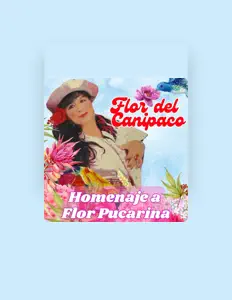 Ακούστε περιεχόμενο από FLOR DEL CANIPACO, παρακολουθήστε μουσικά βίντεο, διαβάστε το βιογραφικό, δείτε ημερομηνίες περιοδείας, και πολλά ακόμη!