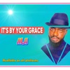 Its By Your Grace - Single