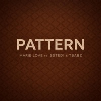 PATTERN - Single - Marie Love, Sstedi & TBabz