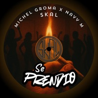 Se Prendio - Single - Skal, Michel Groma & Navy M