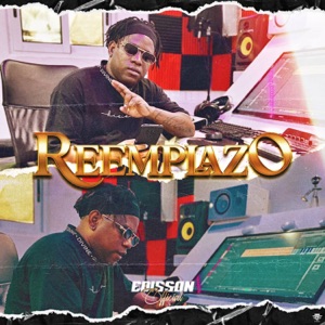 Reemplazo (feat. EDISSON)