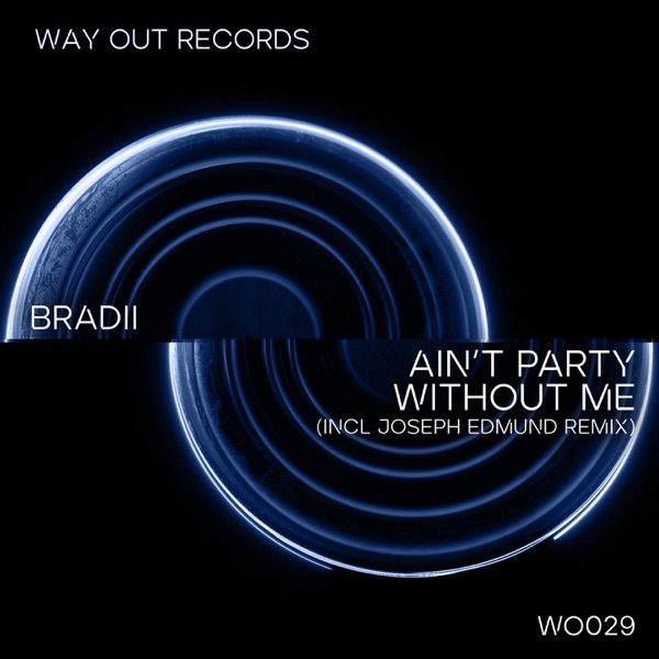 Ain't Party Without Me - Single