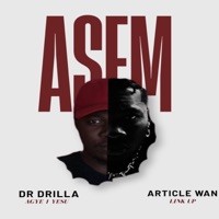 Asem (feat. Article Wan) - Single - Dr Drilla