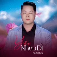 Yêu Nhau Đi - Single - Quốc Hùng