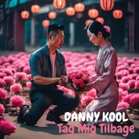Tag Mig Tilbage - Single - Danny Kool