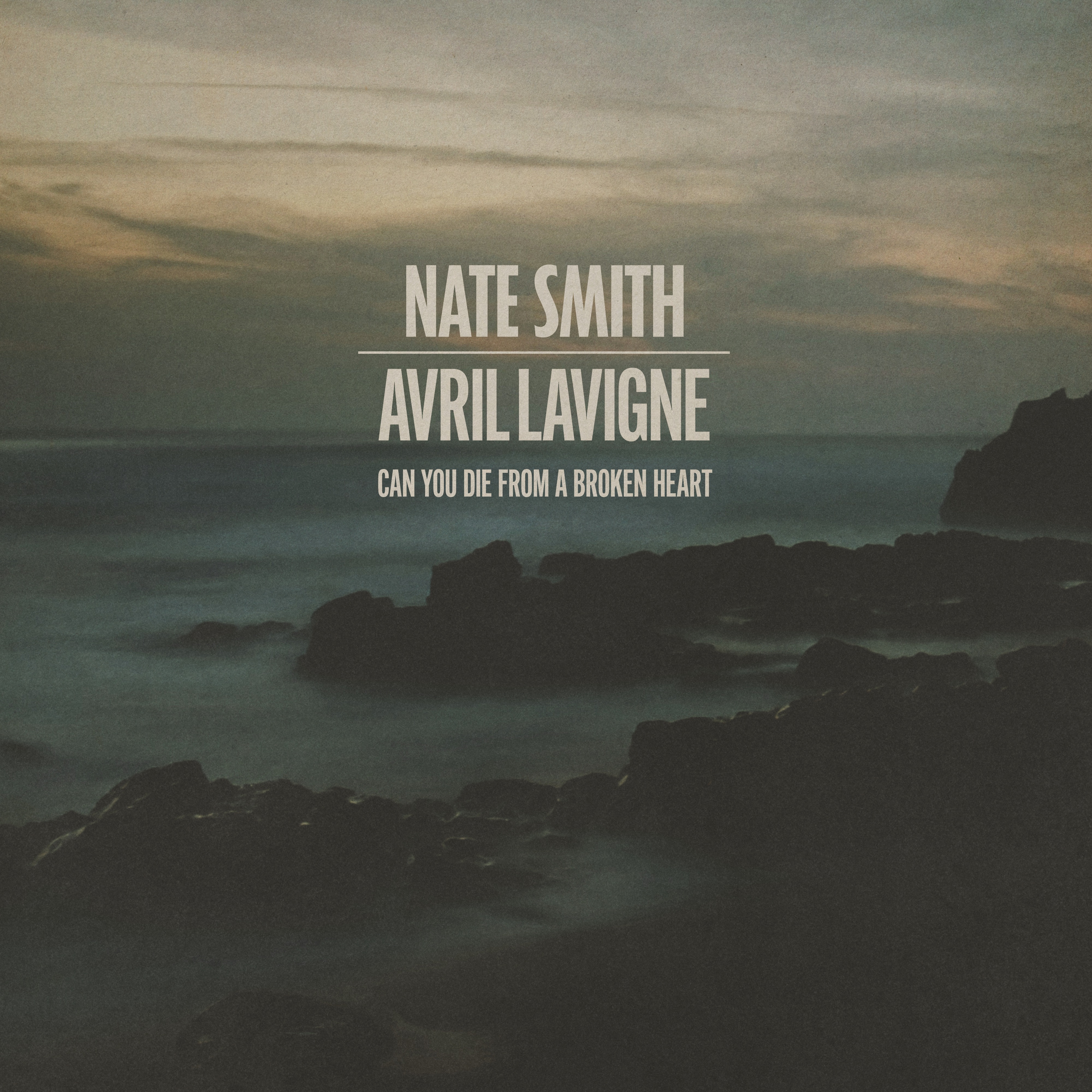Can You Die From a Broken Heart - Nate Smith Part. Avril Lavigne
