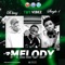 Melody (feat. Single 1 & B Benz) - Tife vibez lyrics