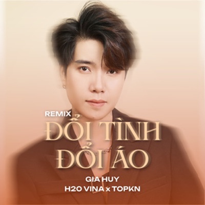 Đổi Tình Đổi Áo (feat. H2O Vina & TOPKN) - Single