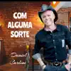 Com Alguma Sorte
