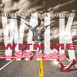 Walk with Me Step by Step (feat. Eva Martinsen)