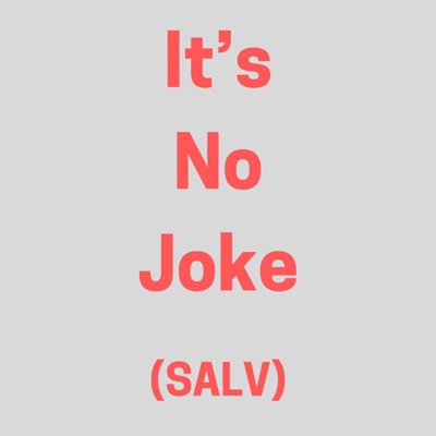 It's No Joke (SALV) [feat. Salv]