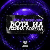 Abre as Perna Linda - Bota na Minha Boneca - Single - DJ GUH BEAT 013, MC Buraga & Mc Mary Maii