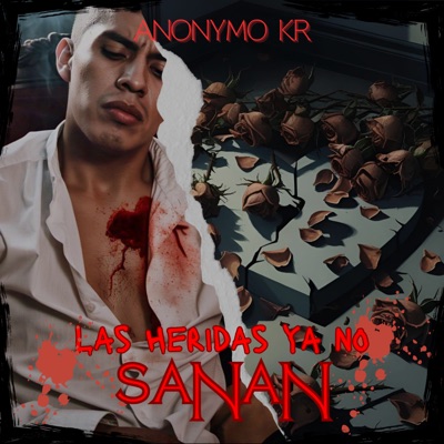 Las Heridas Ya No Sanan - Single