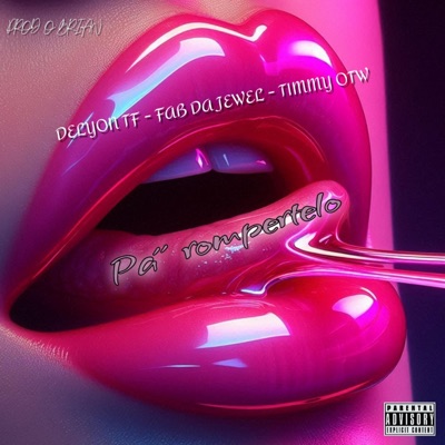 Pa' Rompertelo (feat. Delyon, Timmy OTW & Brianhd) - Single