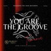 You Are The Groove